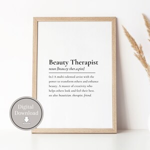 May include: A printable digital download of a black and white definition of the word "Beauty Therapist". The definition reads: "A multi-talented artist with the power to transform others and enhance beauty. A master of creativity who helps others look and feel their best."