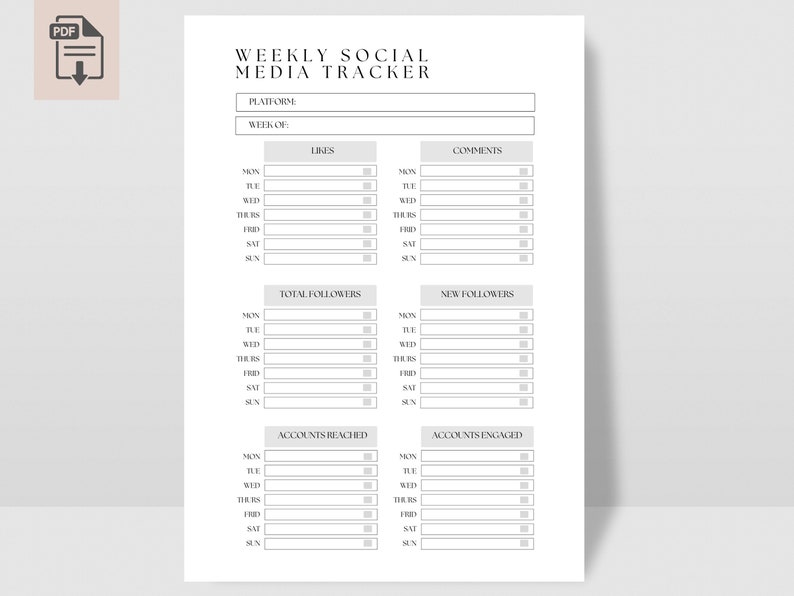 May include: A printable weekly social media tracker with sections for platform, week of, likes, comments, total followers, new followers, accounts reached, and accounts engaged. Each section has a column for each day of the week, Monday through Sunday.