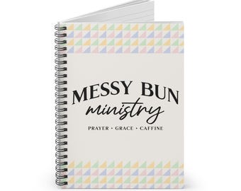 Messy Bun Ministry spiral notebook | Prayer Grace Caffeine ruled journal