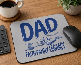 Christian Dad Mouse Pad | Faith Family Legacy Desk Mat | Father's Day Gift for Dad | Office Desk Accessory | Gift for Him