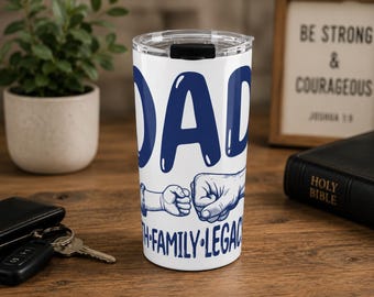 Dad Faith Family Legacy Tumbler | Christian Dad Travel Mug | Father's Day Gift | Faith-Based Coffee Cup | Gift for Dad