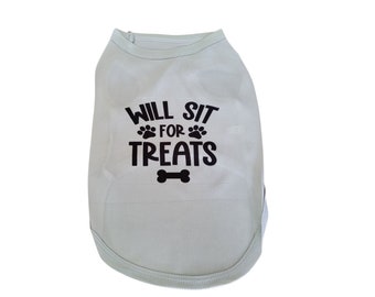 Will Sit for Treats, Dog Shirt for Dogs, Pet Shirt, Funny Shirt for Dogs