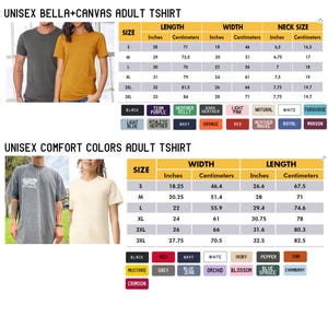 May include: Size chart for unisex t-shirts in Bella + Canvas and Comfort Colors brands. The chart shows measurements in inches and centimeters for different sizes, including S, M, L, XL, 2XL, and 3XL. The chart also includes a color chart with various color options for each brand.