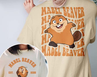 Disney Mabel In Beaver 2 Sided Shirt, Cute Hoppers Mabel Tanaka Shirt, Tom Lizard Mayor Jerry George Loaf, Animal Kingdom Family Trip Shirt