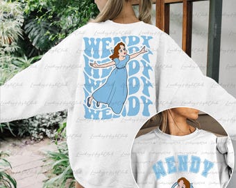 Disney Wendy 2 Sided Sweatshirt, Wendy Peter Pan Shirt, Neverland Wendy 1953, Disney Wendy Shirt, Never Grow Up, Princess Squad Gift, MYA154