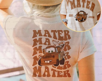 Tow Mater Cars Disney 2 Sided Shirt, Mater Cars Movie Shirt, Cars Land Shirt, Cars Friends Pixar Shirt, Magic Kingdom, Cars Birthday, MYA273