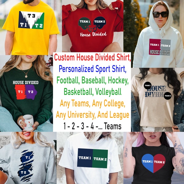 Personalized House Divided Teams Shirt, Make Your Own Sport Shirt, Supportive Fan Shirt, Any Teams, Any Combination, Any Leagues,Any Schools