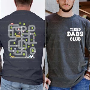 Tired Dads Club 2 Sided Shirt, Road Car Race Track Shirt, Race On Father's Day Gift, Racing Dad Birthday Gift, Mat Road On Dad Shirt, VTA823