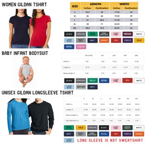 May include: A size chart for women's, baby, and unisex Gildan t-shirts. The chart shows the measurements in inches and centimeters for different sizes. The chart also includes a color chart with various colors for the shirts.