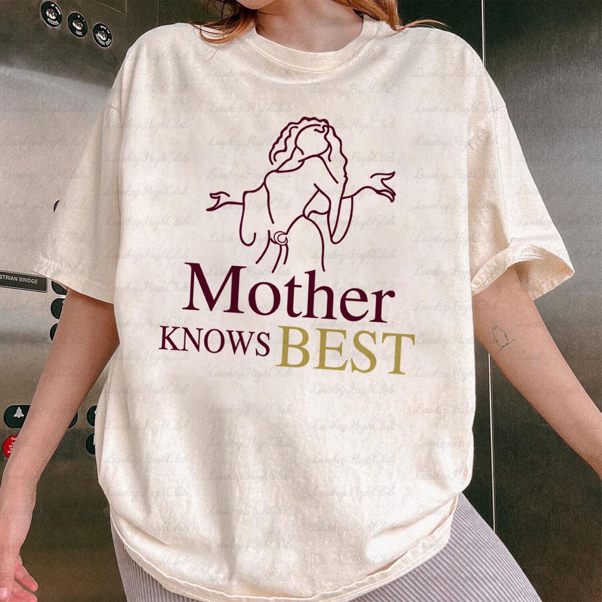 Mother Gothel Mother Knows Best Shirt, Tangled Mom Disney Shirt, Rapunzel Mothers Day, Disney Shirt For Mom, Epcot Family Trip Shirt, MYB126