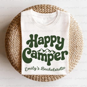 Happy Camper Bachelorette Trip Shirt, Bride Best Friends Party Shirt, Hiking Mountains Lover Shirt, Camping Matching For Women, BYA561-2