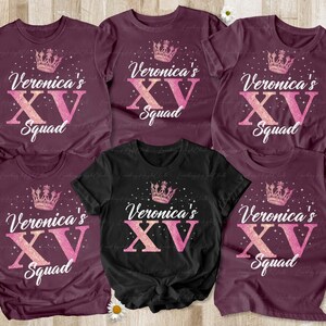 Customized Mis Quince Squad Shirt, 15th Girl's Birthday Family Matching, Quinceanera Mexican Friends Gift, Mis Quince XV Crew Shirt, VTB197