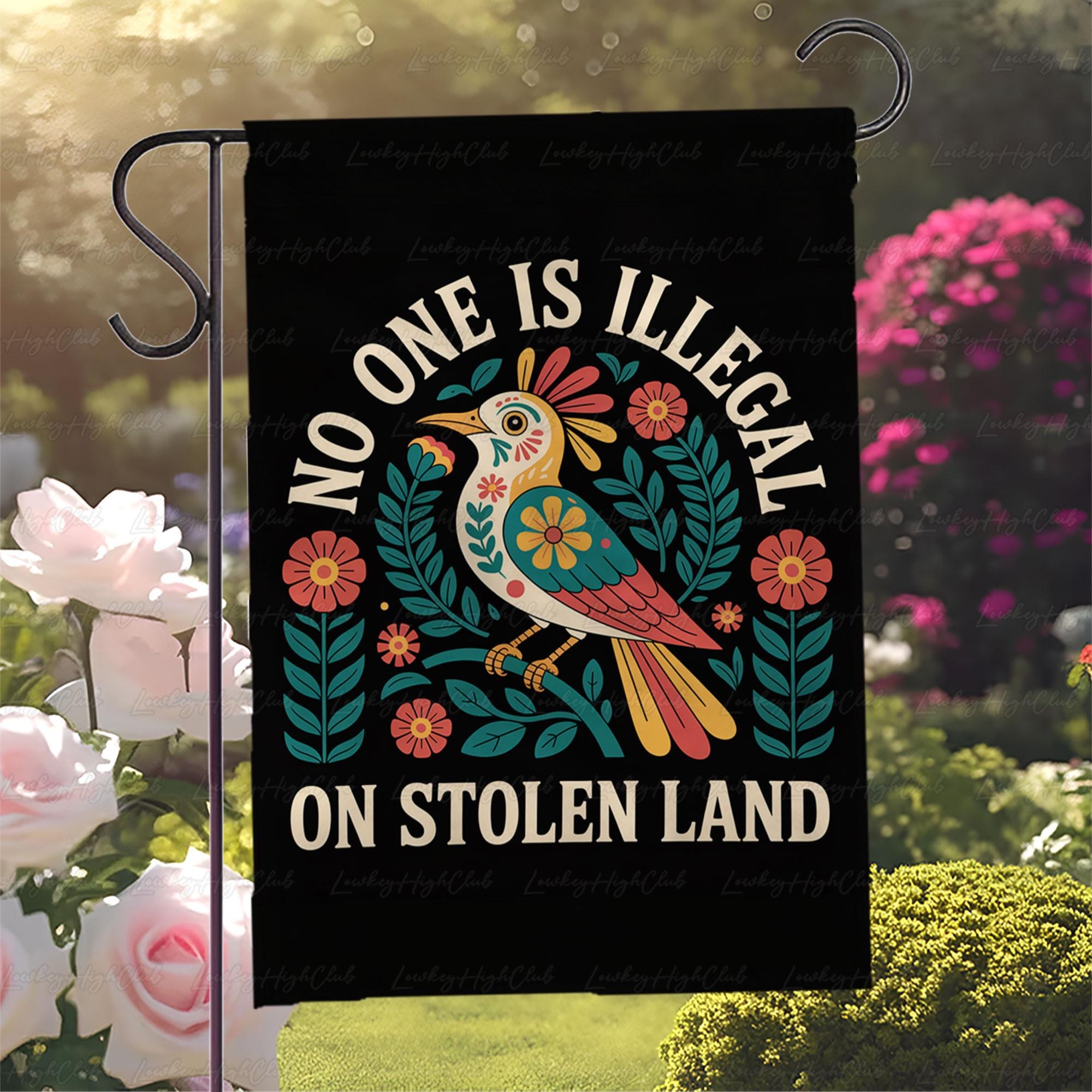 Equality Human Rights Yard Flag, No One is Illegal on Stolen Land Flag ...