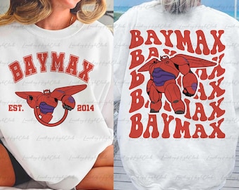 Big Hero 6 Baymax 2 Sided Sweatshirt, Cute Disney Baymax Shirt, Big Hero Six Characters Team Shirt, Disneyland Family Vacation Shirt, MYA085