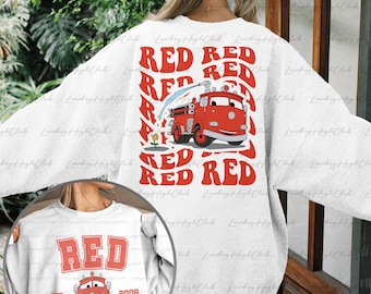 Disney Red Cars 2 Sided Sweatshirt, Cars Red McQueen Shirt, Red The Fire Truck Shirt, Disney Cars 4 Shirt, Disneyworld Cars Vacay, MYA369