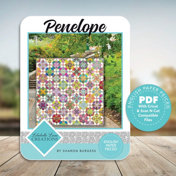 Penelope Quilt by Lilabelle Lane Creations -English Paper Piecing PDF Pattern with SVG Download for Brother Scan N Cut or Cricut Machines