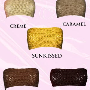 May include: Five crocheted tube tops in shades of creme, caramel, sunkissed, mocha, and chocolate. Each top is displayed against a pink background with the colour name below each top. The tops are made of a textured, open-weave material.