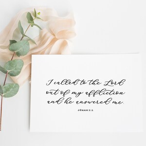 Johan 2:2 | I called to the Lord out of my affliction and he answered me.