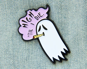 Ectogasm "High Til I Die" Pot Smoking Ghost Enamel Pin - Marijuana 420 Weed Lapel Hat Accessory - Spooky Goth Halloween Spirit Gift Style