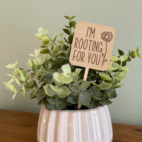 Funny Plant Marker, I'm Rooting For You, Mother's Day Gift Ideas, Engraved Plant Stake, Garden Decor, Housewarming Gift for Plant Lover,