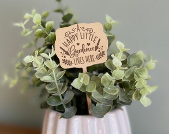 Funny Plant Marker, A Happy Little Gardener Lives Here, Engraved Wood Plant Stake, Funny plant Sign, Housewarming Gift for Plant Lovers,