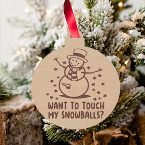 Want to Touch My Snowballs?, Funny Christmas Ornament, Naughty Snowman, Engraved Ornament, Mature Stocking Stuffer, Secret Santa