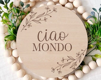 Italian Rainbow Baby Announcement, Ciao Mondo, New Baby, Photo Prop, Laser Engraved Wood, Round Wood Sign, Baby Keepsake, Baby Shower Gift