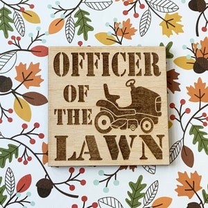 Lawnmower Laser Cut Magnet, Officer of the Lawn, Laser Engraved Wood, Refrigerator Magnet, Gifts for Him, Fathers Day Gift Ideas Home Decor