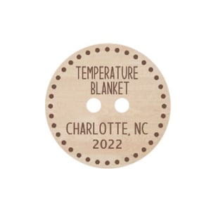 Personalized Temperature Blanket Button, City and State, Engraved Wood Button, Crochet Blanket, Knit Blanket, Handmade Blanket Button