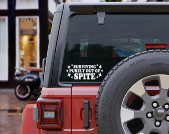 Surviving Purely Out Of Spite Car Decal, Vinyl Bumper Sticker, Funny Window Decal, Funny New Car Accessories, New Driver Gift,