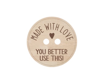 Funny Blanket Button, Made With Love, You Better Use This, Engraved Wood, Crochet Blanket, Knit Blanket, Handmade Button, Afghan Label