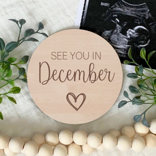 See You In December, Pregnancy Announcement Sign, Due Date, Birth Month, New Baby, Maternity Photo Prop, Engraved Wood Sign, Baby Keepsake