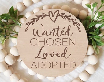 Adoption Announcement Sign, Wanted Chosen Loved Adopted, Adoption Photo Prop, Adopting Announcement, Adoption Wood Sign, Laser Engraved Sign