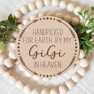 Handpicked for Earth by my GiGi in Heaven, Pregnancy Announcement Sign, New Baby, Photo Prop,  Engraved Sign, Wood Sign, Baby Keepsake