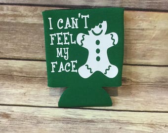 Christmas Gingerbread Man I Can’t Feel My Face Cookie Funny Can Cooler Beverage Holder Drink Hugger Kelly Green White