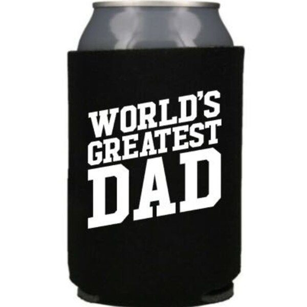 Father's Day Gift Ideas, World's Greatest Dad, Daddy Father, Can Cooler, Beverage Holder, Grandpa, Grandfather, Drink Hugger