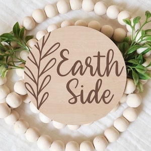 Earth Side, New Baby Announcement, Newborn Baby, Photo Prop, Laser Engraved Wood, Round Wood Sign, Baby Keepsake, Baby Shower Gift