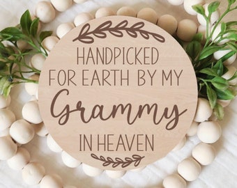 Handpicked for Earth by my Grammy in Heaven, Pregnancy Announcement Sign, New Baby, Photo Prop,  Engraved Sign, Wood, Baby Keepsake