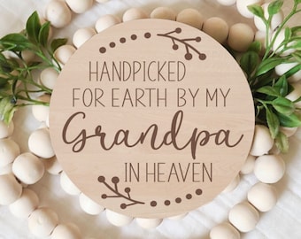 Handpicked for Earth by my Grandpa in Heaven, Pregnancy Announcement Sign, New Baby, Photo Prop,  Engraved Sign, Wood Sign, Baby Keepsake