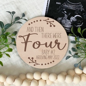 And Then There Were Four, Pregnancy Announcement Sign, Custom Baby Plaque, Baby #2 Announcement, Baby Keepsake, Laser Engraved Wood Sign