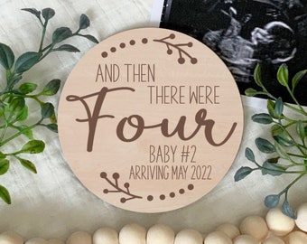 And Then There Were Four, Pregnancy Announcement Sign, Custom Baby Plaque, Baby #2 Announcement, Baby Keepsake, Laser Engraved Wood Sign