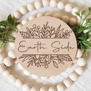 Earth Side, Birth Announcement Sign, New Baby, Newborn Photo Prop, Laser Engraved Wood Signs, Round Wood Sign, Baby Keepsake,