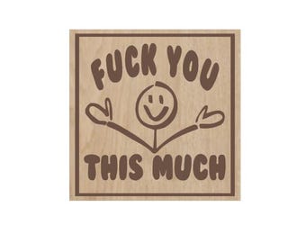 Fuck You This Much, Snarky Laser Engraved Magnet – Funny Fridge Magnet, Adult Refrigerator Magnet, Stocking Stuffer, Curse Words,