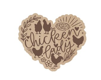 Chicken Lady Wood Magnet, Funny Laser Engraved Magnet – Fridge Magnet, Refrigerator Magnet, Stocking Stuffer, Farm Themed Gift,