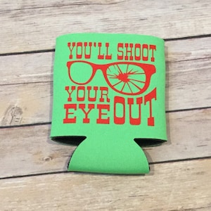 You&#39;ll Shoot Your Eye Out, Funny Can Cooler, A Christmas Story, Stocking Stuffer, Drink Holder, St. Nick Gift Ideas, Christmas Party Favors