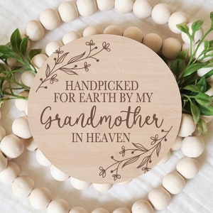 Handpicked for Earth by my Grandmother in Heaven, Pregnancy Announcement Sign, New Baby, Photo Prop,  Engraved Sign, Wood, Baby Keepsake