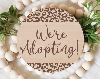 Leopard Print Adoption Announcement Sign, We're Adopting, Adoption Photo Prop, Adopting Announcement, Adoption Sign, Engraved Adoption Sign