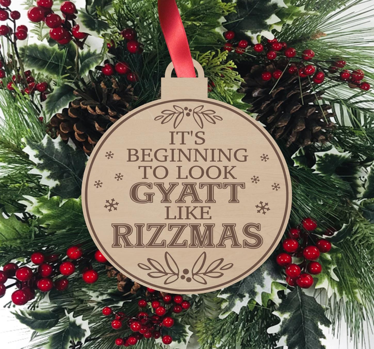 Ornament Rizz It's Beginning to Look Gyatt Like Rizzmas Ornament, Funny Christmas ...