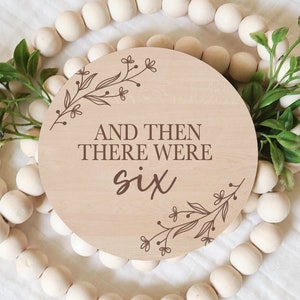And Then There Were Six, Pregnancy Announcement, Engraved Wood Sign, Pregnancy Announcement Photo Prop, New Baby Announcement