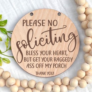 Please No Soliciting Door Sign, Bless Your Heart, But Get Your Raggedy Ass Off My Porch, Engraved Wood , Funny Front Door Sign, Door Hanger